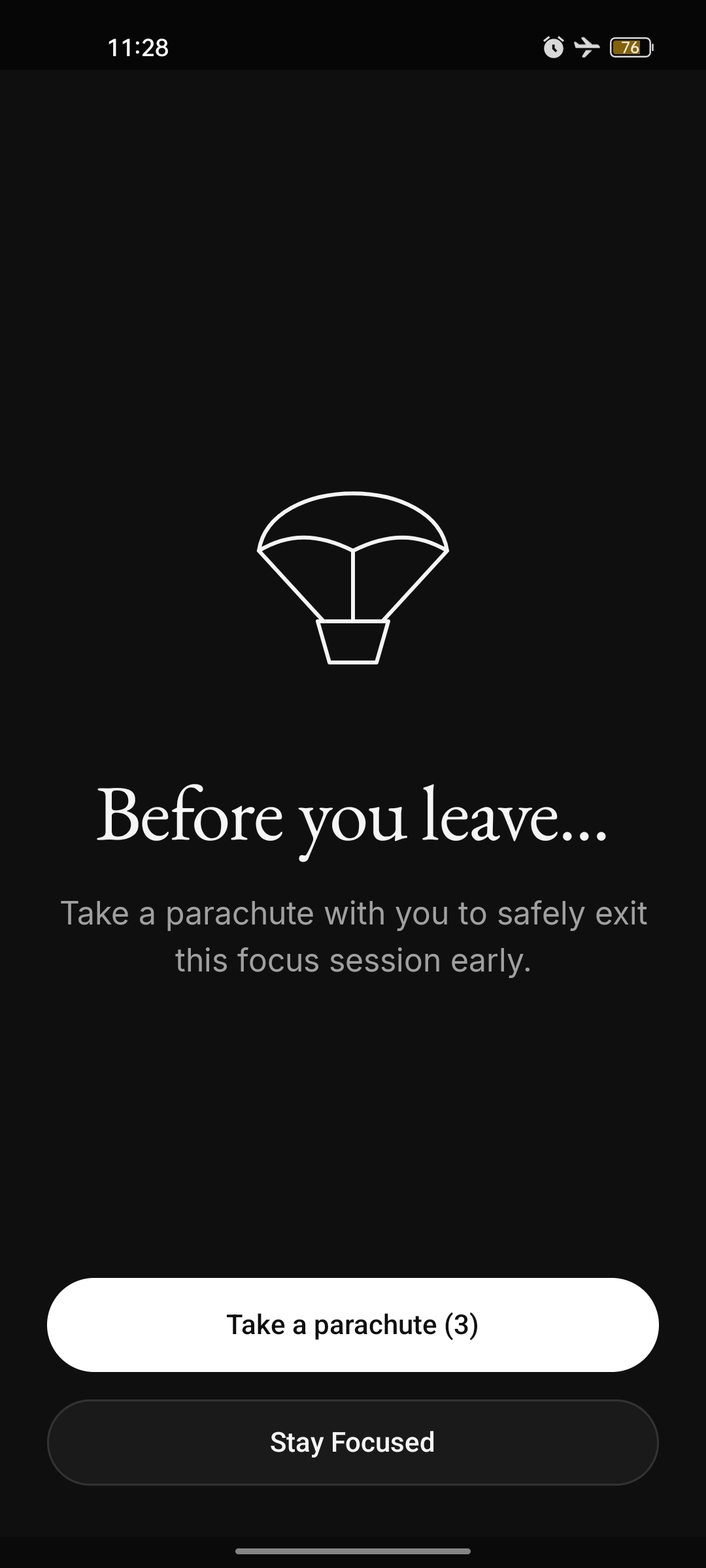 Before you leave — take a parachute to safely exit a focus session early